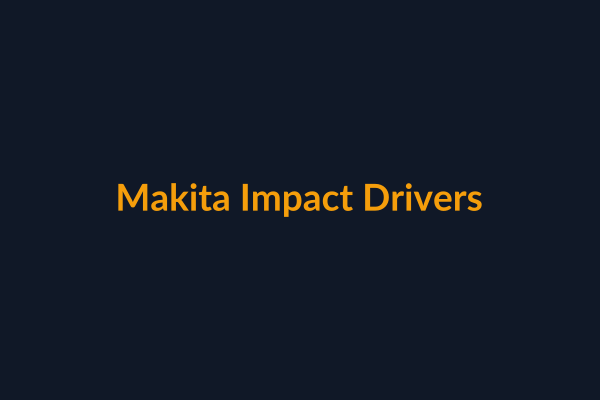 Makita Impact Drivers available at Raguveer Electric Talala
